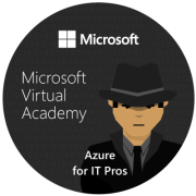 Microsoft Virtual Academy Azure for IT Pros Know it. Prove it